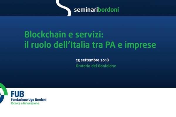 Seminario FUB “Blockchain e servizi. quale ruolo in Italia per le PA e le imprese?”